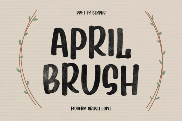 April Brush: A Display Font That Feels Like Hand-Painted Magic