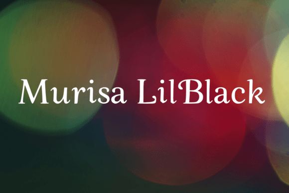 Murisa Lilblack: A Serif Font That Works Quietly in Real Campaigns
